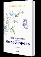 100 PREGUNTAS SOBRE EL HO'OPONOPONO