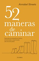 52 MANERAS DE CAMINAR-ANNABEL STREETS