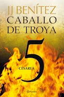 CABALLO DE TROYA 5 CESAREA - J. J. Benítez