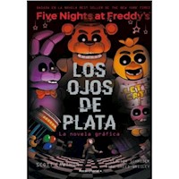FIVE NIGHTS AT FREDDYS 1 - LA NOVELA GRAFICA LOS OJOS DE PLATA