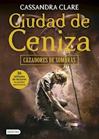 CAZADORES DE SOMBRAS 2. CIUDAD DE CENIZA - CASSANDRA CLARE