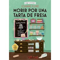 COZY MYSTERY - MORIR POR UNA TARTA DE FRESA
