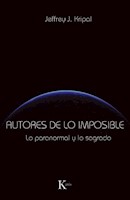 AUTORES DE LO IMPOSIBLE: LO PARANORMAL Y LO SAGRADO