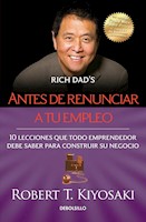 ANTES DE RENUNCIAR A TU EMPLEO - ROBERT T. KIYOSAKI