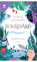 BOULEVARD LA VERSIÓN DE FLOR LIBRO 1 - FLOR M. SALVADOR