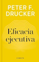 EFICACIA EJECUTIVA - PETER DRUCKER