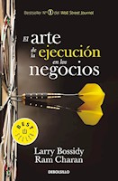 EL ARTE DE LA EJECUCIÓN EN LOS NEGOCIOS - LARRY BOSSIDY