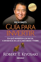 GUÍA PARA INVERTIR - ROBERT T- KIYOSAKI