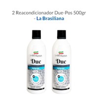 2 Reacondicionador Due-Pos 500Gr - La Brasiliana
