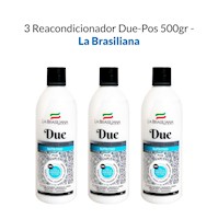 3 Reacondicionador Due-Pos 500Gr - La Brasiliana