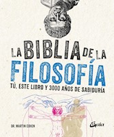 LA BIBLIA DE LA FILOSOFÍA (TAPA DURA) - DR. MARTIN COHEN