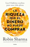 LA RIQUEZA QUE EL DINERO NO PUEDE COMPRAR - ROBIN SHARMA