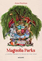 MAGNOLIA PARKS. CUÁNTOS AMORES TE TOCAN - JESSA HASTINGS