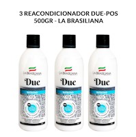 3 Reacondicionador Due-Pos 500gr - La Brasiliana