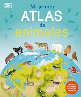 MI PRIMER ATLAS DE ANIMALES DK