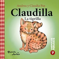 CLAUDILLA, LA TIGRILLA (ANIMALES PERUANOS 7) - ANDREA Y CLAUDIA PAZ