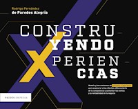 CONSTRUYENDO XPERIENCIAS - RODRIGO FERNANDEZ DE PAREDES ALEGRIA