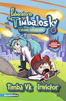 EL LABORATORIO DE TIMBALOSKY Y LA BASE SUPER SECRETA