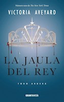 LA JAULA DEL REY - VICTORIA AVEYARD