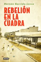 REBELIÓN EN LA CUADRA - Hernán Garrido-Lecca