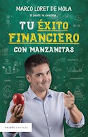 TU ÉXITO FINANCIERO CON MANZANITAS - MARCO LORET DE MOLA