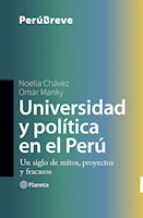 UNIVERSIDAD Y POLÍTICA EN EL PERÚ - NOELIA CHÁVEZ Y OMAR MANKY