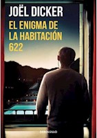 EL ENIGMA DE LA HABITACION 622 - JOEL DICKER