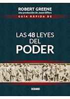 GUÍA RÁPIDA DE LAS 48 LEYES DEL PODER - ROBERT GREENE