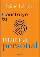 CONSTRUYE TU MARCA PERSONAL - JAIME LERTORA