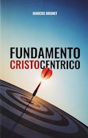 FUNDAMENTO CRISTOCENTRICO - MARCOS BRUNET