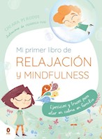 MI PRIMER LIBRO DE RELAJACION Y MINDFULNESS - CHIARA PIRODDI