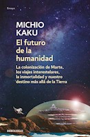 EL FUTURO DE LA HUMANIDAD - MICHIO KAKU