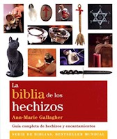 LA BIBLIA DE LOS HECHIZOS - ANN MARIE GALLAGHER