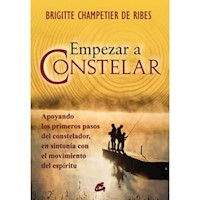 EMPEZAR A CONSTELAR - BRIGITTE CHAMPETIER DE RIBES